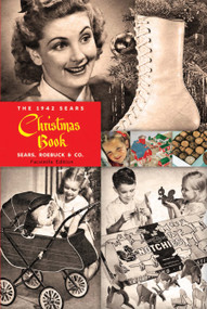 The 1942 Sears Christmas Book by Sears, Roebuck and Co., Ben B. Judd, Jr., 9780486838007