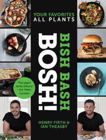 Bish Bash Bosh! (Your Favorites * All Plants) by Ian Theasby, Henry David Firth, 9780062911216