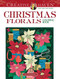 Creative Haven Christmas Florals Coloring Book by Jessica Mazurkiewicz, 9780486837161
