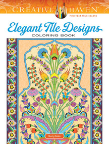 Creative Haven Elegant Tile Designs Coloring Book by Marty Noble, 9780486836768
