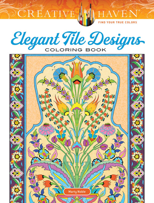 Creative Haven Elegant Tile Designs Coloring Book by Marty Noble, 9780486836768