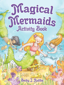 Magical Mermaids Activity Book by Becky J. Radtke, 9780486836539