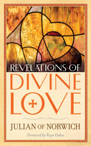 Revelations of Divine Love - 9780486836089 by Julian of Norwich, Kaya Oakes, 9780486836089