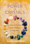The Power of Crystals (Practices to Enhance Health, Harmony, and Happiness) by Juliet Madison, 9780486835464