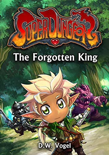 The Forgotten King by D. W. Vogel, 9781944452858