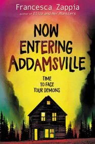 Now Entering Addamsville by Francesca Zappia, Francesca Zappia, 9780062935274