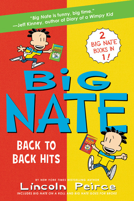 Big Nate: Back to Back Hits (On a Roll and Goes for Broke) by Lincoln Peirce, 9780062942098