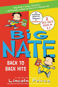 Big Nate: Back to Back Hits (On a Roll and Goes for Broke) by Lincoln Peirce, 9780062942098
