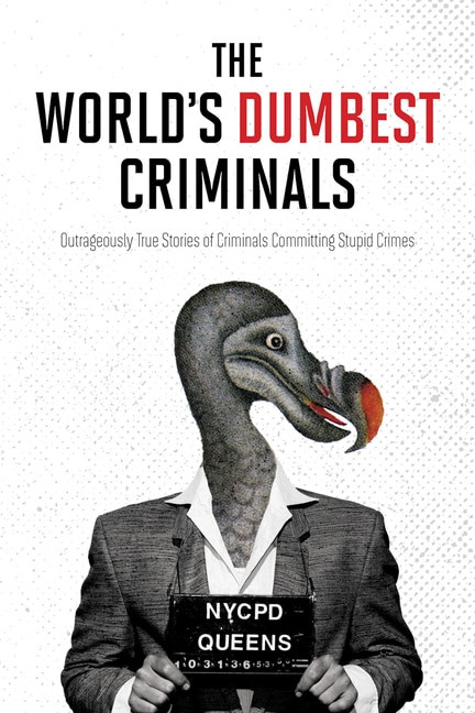 World's Dumbest Criminals, The by HarperCollins Publishers Canada, 9781443459594