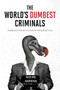 World's Dumbest Criminals, The by HarperCollins Publishers Canada, 9781443459594
