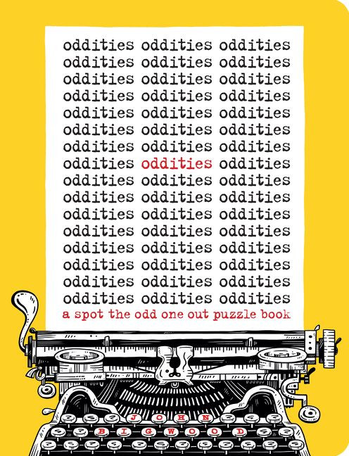 Oddities (A Spot the Odd One Out Puzzle Book) by John Bigwood, 9780062955623
