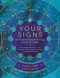 Your Signs:  An Empowering Astrology Guide for 2020 (Use the Movement of the Planets to Navigate Life and Inform Decisions) by Carolyne Faulkner, 9780062955647