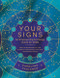 Your Signs:  An Empowering Astrology Guide for 2020 (Use the Movement of the Planets to Navigate Life and Inform Decisions) by Carolyne Faulkner, 9780062955647