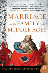 Marriage and the Family in the Middle Ages - 9780062966810 by Frances Gies, 9780062966810