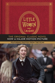 Little Women (The Original Classic Novel Featuring Photos from the Film) by Louisa May Alcott, 9781419741203