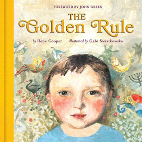 The Golden Rule (Deluxe Edition) by Ilene Cooper, Gabi Swiatkowska, John Green, 9781419740695