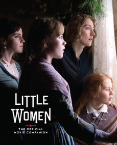 Little Women: The Official Movie Companion by Gina McIntyre, 9781419740688