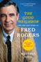 The Good Neighbor (The Life and Work of Fred Rogers) - 9781419735165 by Maxwell King, 9781419735165