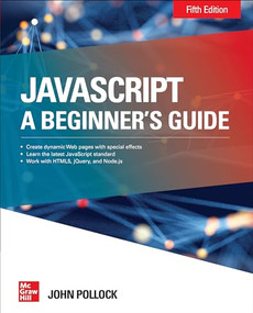 JavaScript: A Beginner's Guide, Fifth Edition by John Pollock, 9781260457681