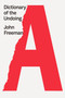 Dictionary of the Undoing by Valeria Luiselli, John Freeman, 9780374538859