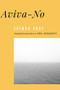 Aviva-no by Yael Segalovitz, Shimon Adaf, 9781948579056