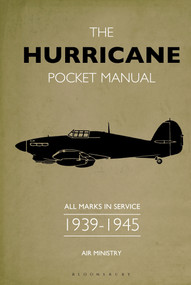 The Hurricane Pocket Manual (All marks in service 1939-45) by Martin Robson, 9781472834263