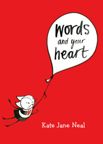 Words and Your Heart - 9781250241238 by Kate Jane Neal, 9781250241238