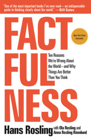 Factfulness (Ten Reasons We're Wrong About the World--and Why Things Are Better Than You Think) - 9781250123824 by Hans Rosling, Anna Rosling Rönnlund, Ola Rosling, 9781250123824