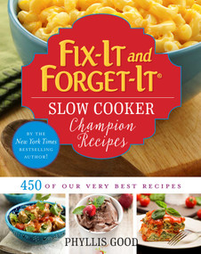 Fix-It and Forget-It Slow Cooker Champion Recipes (450 of Our Very Best Recipes) by Phyllis Good, 9781680993455