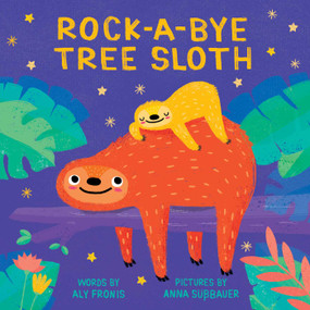Rock-a-Bye Tree Sloth by Aly Fronis, Anna Süßbauer, 9781499809688
