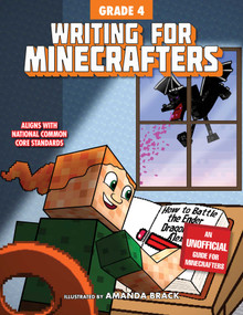 Writing for Minecrafters: Grade 4 by Sky Pony Press, Amanda Brack, 9781510741218