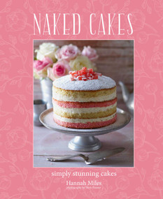Naked Cakes (Simply stunning cakes) - 9781788791199 by Hannah Miles, 9781788791199