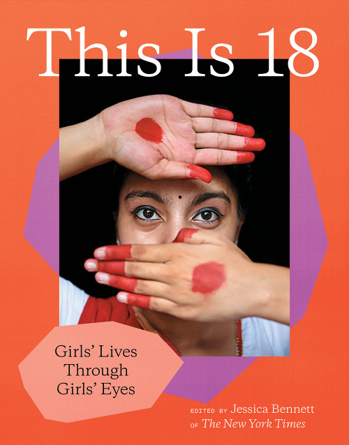 This Is 18 by Jessica Bennett, New York Times, 9781419741234