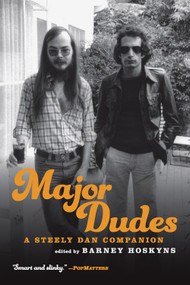 Major Dudes (A Steely Dan Companion) - 9781419738944 by Barney Hoskyns, 9781419738944