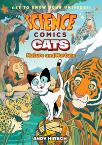 Science Comics: Cats (Nature and Nurture) by Andy Hirsch, 9781250143136