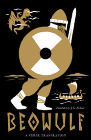 Beowulf: Dual Language and New Verse Translation - 9781847497949 by J.G. Nichols, 9781847497949