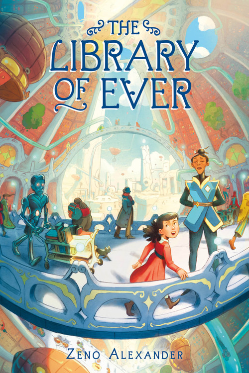 The Library of Ever - 9781250233707 by Zeno Alexander, 9781250233707