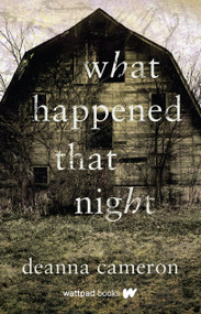 What Happened that Night by DeAnna Cameron, 9780993689918