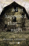 What Happened that Night by DeAnna Cameron, 9780993689918