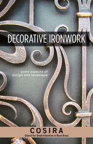 Decorative Ironwork (Some Aspects of Design and Technique) by The Countryside Agency, 9781497100633