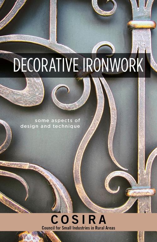 Decorative Ironwork (Some Aspects of Design and Technique) by The Countryside Agency, 9781497100633