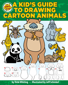 A Kid's Guide to Drawing Cartoon Animals by Vicki Whiting, Jeff Schinkel, 9781641240321