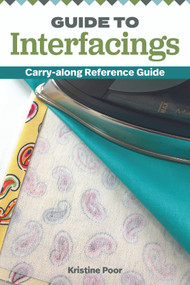 Guide to Interfacings (Carry-along Reference Guide) by Kristine Poor, 9781947163263