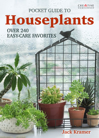 Pocket Guide to Houseplants (Over 240 Easy-Care Favorites) by Jack Kramer, 9781580118460