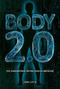 Body 2.0 (The Engineering Revolution in Medicine) by Sara Latta, 9781541528130