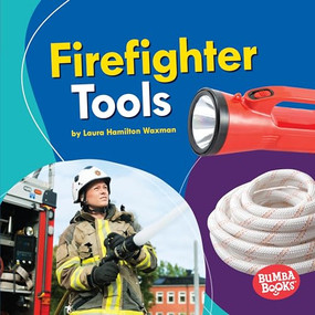 Firefighter Tools by Laura Hamilton Waxman, 9781541555587