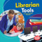 Librarian Tools by Laura Hamilton Waxman, 9781541555617