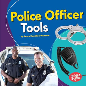 Police Officer Tools - 9781541555570 by Laura Hamilton Waxman, 9781541555570