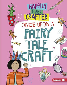 Once Upon a Fairy Tale Craft by Annalees Lim, Supriya Sahai, 9781541558779