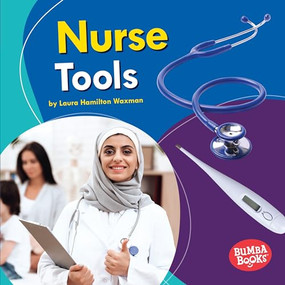 Nurse Tools by Laura Hamilton Waxman, 9781541557321